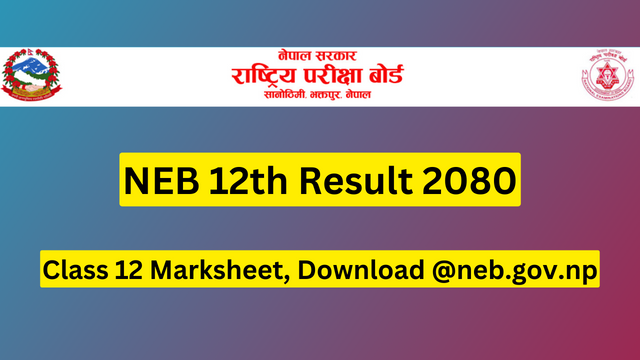 NEB Result 2080 Class 12 Marksheet, Download @neb.gov.np