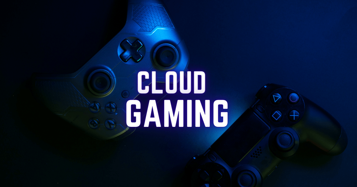 WHAT IS CLOUD GAMING IN 2024?