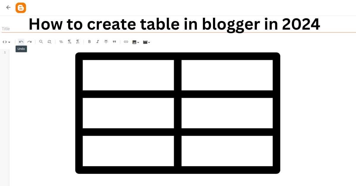 How to create table in blogger in 2024